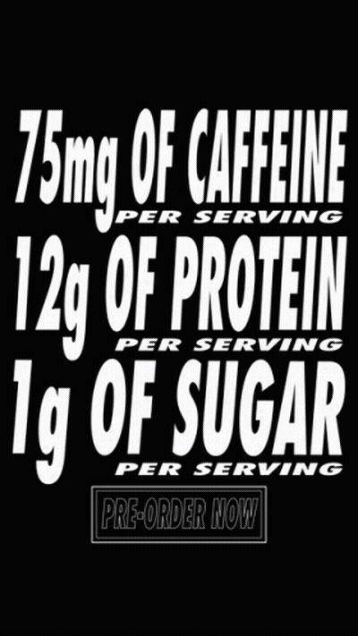 75Mg Of Caffeine 12G Of Protein 1G Of Sugar Per Serving Pre-Order Now GIF