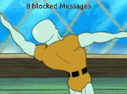 8 Blocked Messages Handsome Squidward GIF