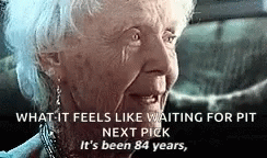 84 Years Pit Next Pick Meme GIF