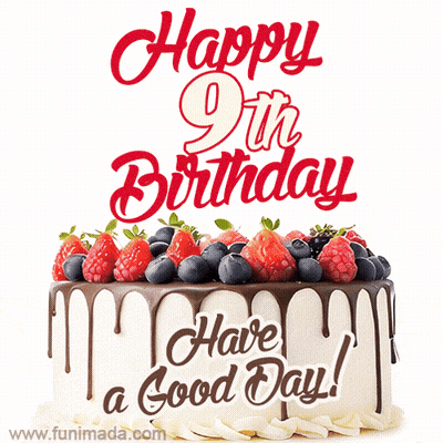A 9Th Birthday Cake With Berries On Top And The Words Happy 9Th Birthday Have A Good Day GIF
