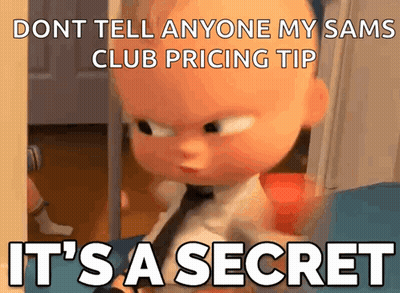 A Baby From The Boss Baby Says " Dont Tell Anyone My Sams Club Pricing Tip " GIF