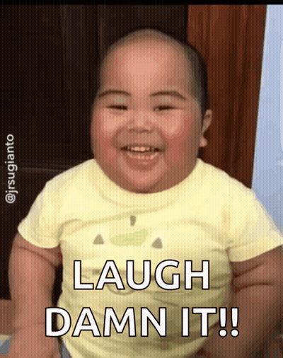 A Baby In A Yellow Shirt With The Words Laugh Damn It On It GIF