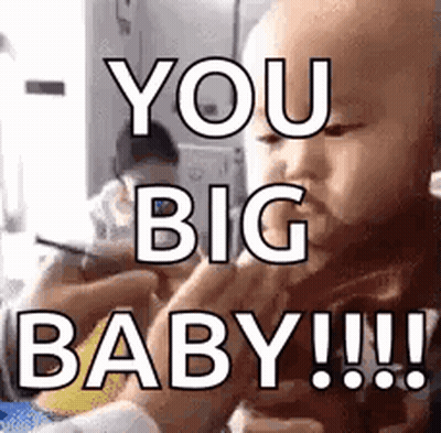 A Baby Is Being Held By A Person And Says `` You Big Baby !! '' GIF