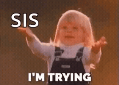 A Baby Is Blowing Up A Balloon With The Words `` Sis I 'M Trying '' Written On It . GIF