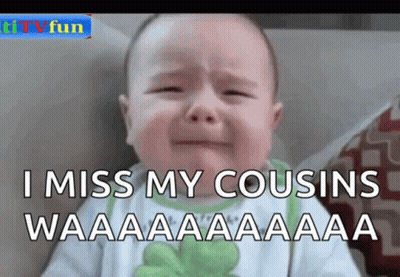 A Baby Is Crying With The Caption I Miss My Cousins Waaaaaaa GIF