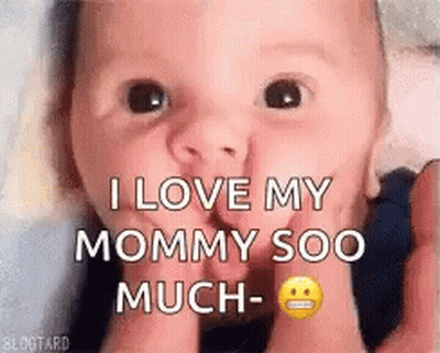 A Baby Is Making A Face And Saying `` I Love My Mommy So Much '' . GIF