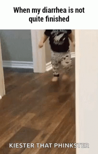 A Baby Is Running In A Hallway With The Words `` When My Diarrhea Is Not Quite Finished '' Written On It . GIF