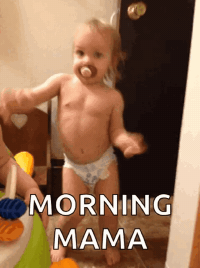 A Baby With A Pacifier In His Mouth And The Words Morning Mama GIF