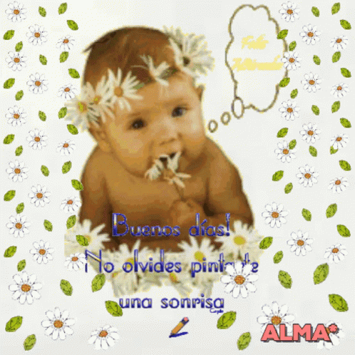 A Baby With Daisies On His Head And The Words Buenos Dias No Olvides Pink De Una Sonrisa GIF