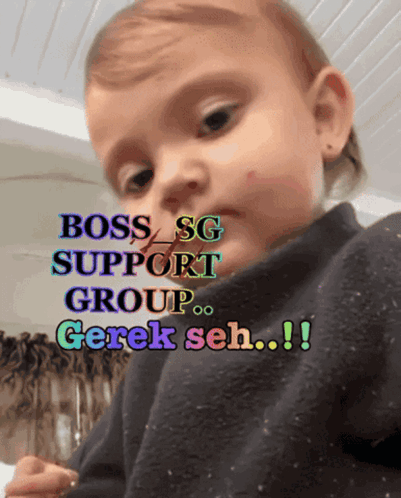 A Baby With The Words Boss Sg Support Group On The Bottom GIF