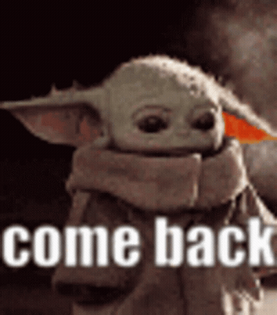 A Baby Yoda With A Scarf Around His Neck Is Standing In Front Of A Black Background And Says `` Come Back '' . GIF