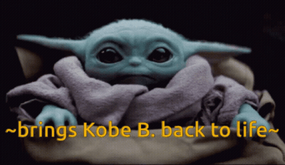 A Baby Yoda With The Words " Brings Kobe B. Back To Life " On The Bottom GIF