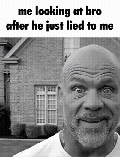 A Bald Man With A Beard Is Looking At The Camera With The Caption " Me Looking At Bro After He Just Lied To Me " Below H GIF