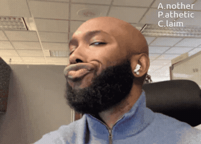 A Bald Man With A Beard Is Making A Funny Face With The Words A.nother Pathetic C.laim Written Above Him GIF
