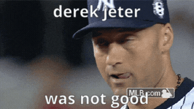 A Baseball Player With Derek Jeter Was Not Good Written On His Hat GIF
