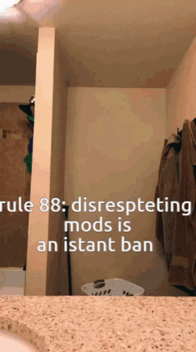 A Bathroom With The Words Rule 88 Disrespecting Mods Is An Istant Ban GIF