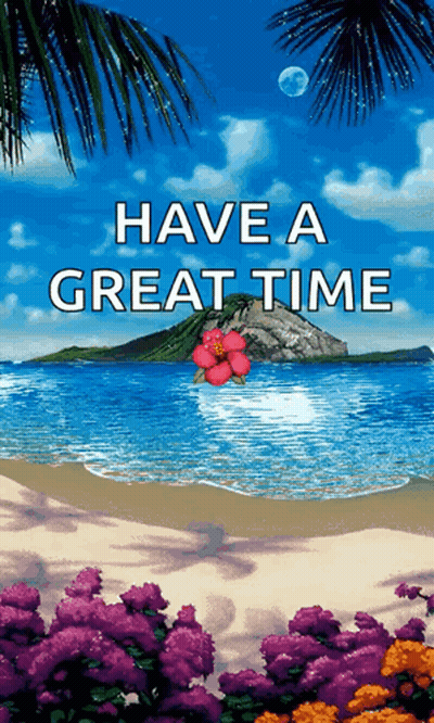A Beach Scene With The Words Have A Great Time On It GIF