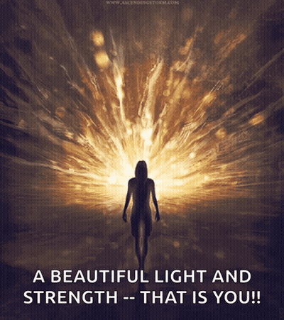 A Beautiful Light And Strength - That Is You ! GIF