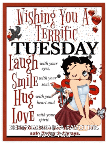 A Betty Boop Poster Wishing You A Terrific Tuesday Laugh Smile Hug With Your Heart And Love With Your Spirit GIF