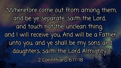 A Bible Verse From 2 Corinthians 6:17-18 Is Displayed GIF