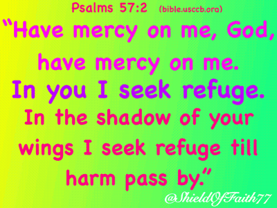 A Bible Verse From Psalms 57 2 That Says " Have Mercy On Me God " GIF