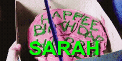 A Birthday Cake That Says Happy Birthday Sarah GIF