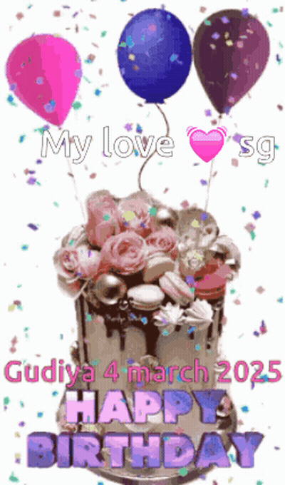 A Birthday Cake With Balloons And Confetti And The Words " My Love Sg " GIF