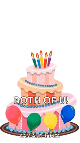 A Birthday Cake With Candles And Balloons With The Words Both Of U GIF