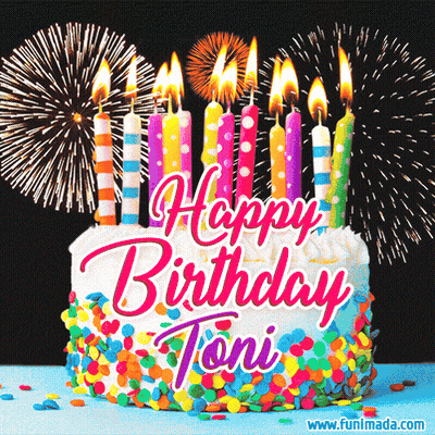 A Birthday Cake With Candles And Fireworks And The Words Happy Birthday Toni GIF