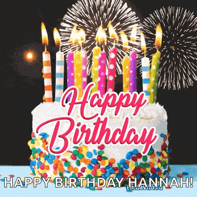 A Birthday Cake With Candles And Fireworks In The Background For Hannah GIF