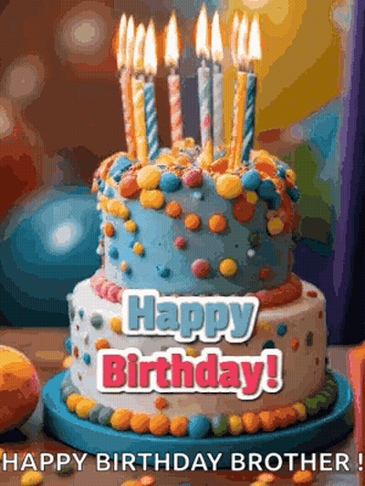 A Birthday Cake With Candles On It And The Words `` Happy Birthday Brother '' GIF