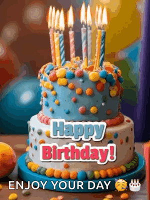 A Birthday Cake With Candles On It And The Words `` Happy Birthday ! Enjoy Your Day '' Written On It . GIF