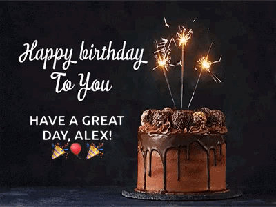 A Birthday Cake With Sparklers On Top Of It And The Words Happy Birthday To You Have A Great Day Alex GIF