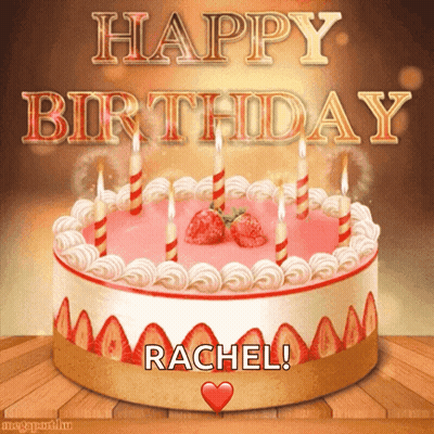 A Birthday Cake With Strawberries And Candles And The Name Rachel GIF