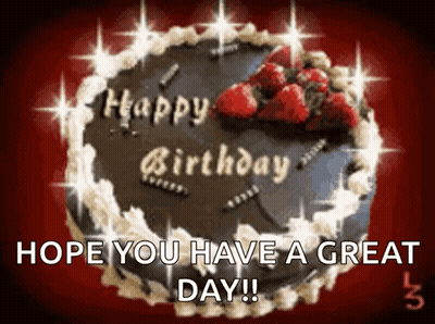 A Birthday Cake With Strawberries On Top And The Words " Hope You Have A Great Day " GIF
