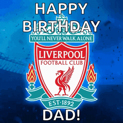 A Birthday Card For A Dad With The Liverpool Football Club Logo GIF