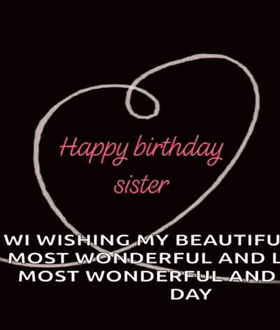 A Birthday Card For A Sister With A Heart And The Words Happy Birthday Sister GIF