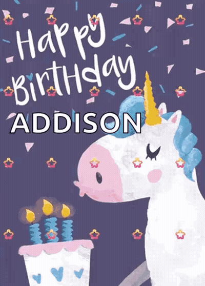 A Birthday Card For Addison With A Unicorn And Cake GIF