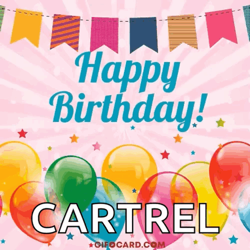 A Birthday Card For Cartrel With Balloons And Flags GIF