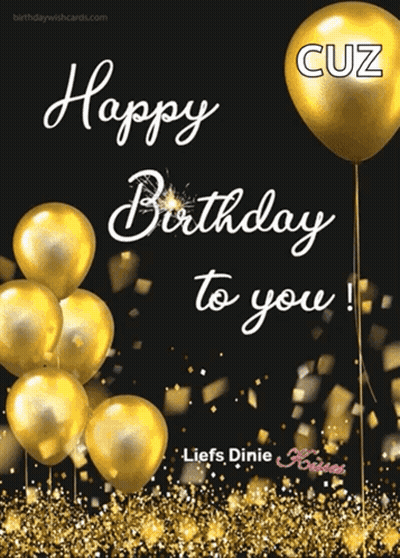 A Birthday Card For Cuz With Gold Balloons GIF