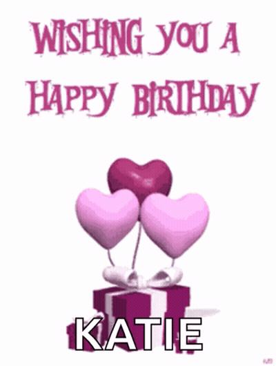A Birthday Card For Katie With Hearts And A Gift GIF