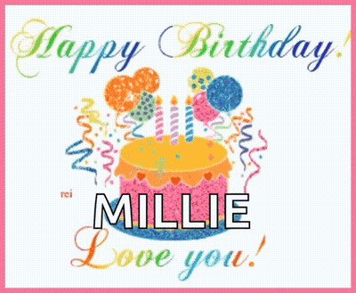 A Birthday Card For Millie With A Cake And Balloons On It GIF