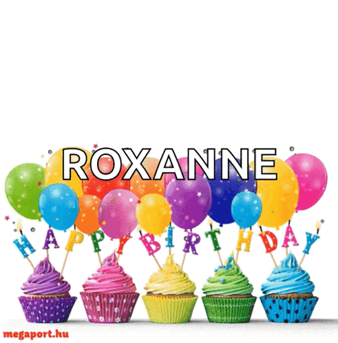 A Birthday Card For Roxanne With Cupcakes And Balloons In The Background GIF