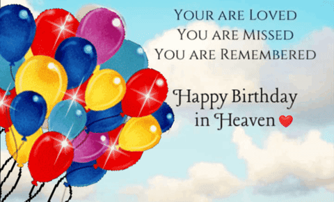 A Birthday Card For Someone In Heaven With A Bunch Of Colorful Balloons GIF
