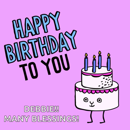 A Birthday Card That Says Happy Birthday To You Debbie GIF