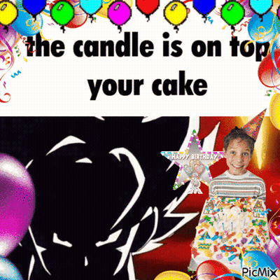 A Birthday Card That Says The Candle Is On Top Of Your Cake And A Boy In A Birthday Hat GIF
