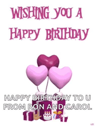A Birthday Card Wishing You A Happy Birthday To U From Ron And Carol GIF