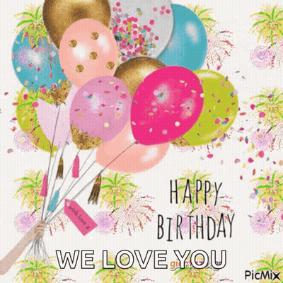 A Birthday Card With A Bunch Of Balloons And The Words " Happy Birthday We Love You " GIF