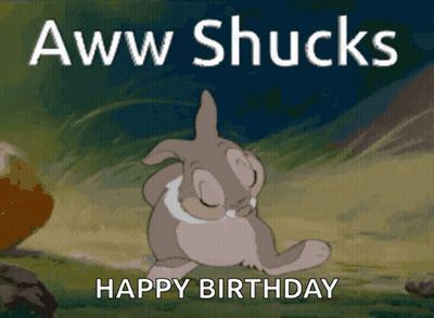 A Birthday Card With A Bunny And The Words " Aww Shucks " GIF