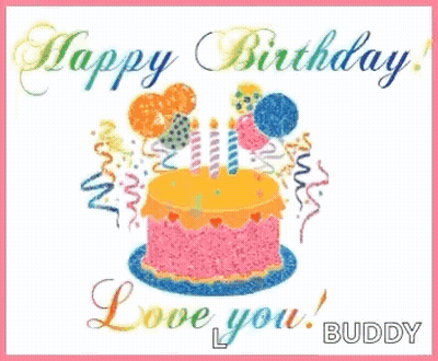 A Birthday Card With A Cake And Balloons That Says " Happy Birthday Love You Buddy " GIF